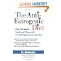 The Anti-Estrogenic Diet: How Estrogenic Foods and Chemicals Are Making You Fat and Sick