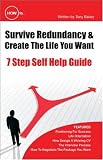 51m6GGRVNkL. SL160  How to Survive Redundancy & Create the Life You Want: 7 Step Self Help Guide