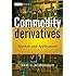 Commodity Derivatives: Markets and Applications