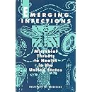 Emerging Infections: Microbial Threats to Health in the United States