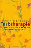Produkt-Bild: Farbtherapie: Das Basiswissen &uuml;ber Wirkung und Anwendung der Farben
