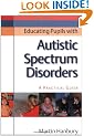 Educating Pupils with Autistic Spectrum Disorders: A Practical Guide