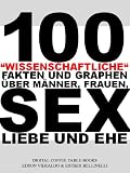Sex, Liebe und Ehe: 100 