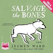 Salvage the Bones | [Jesmyn Ward]