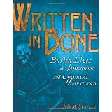 Written in Bone: Buried Lives of Jamestown and Colonial Maryland (Exceptional Social Studies Titles for Intermediate Grades) ~ Sally M. Walker