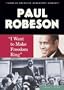 Paul Robeson: I Want to Make Freedom Ring (African-American Biographies (Enslow))