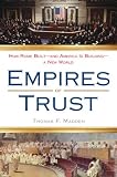 Empires of Trust: How Rome Built--and America Is Building--a Great Empire