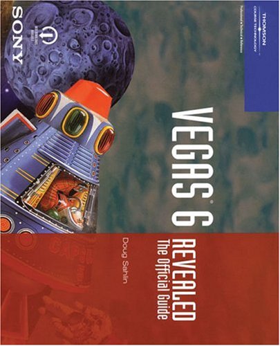 Vegas 6 Revealed: The Official Guide (Revealed)
