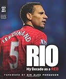 Rio : my decade as a Red