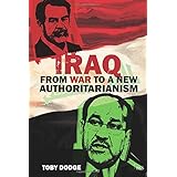 iraq from war to a new authoritarianism adelphi series