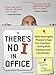 There's No I in Office: 4293 Meaningless Phrases to Keep Your Coworkers Smiling While Avoiding Actual Conversation