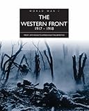 The Western Front, 1917-1918 : from Vimy ridge to Amiens and the armistice