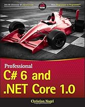 Professional C# 6 and .NET Core 1.0 Professional C# 6 and .NET Core 1.0