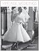 Vintage Weddings: One Hundred Years of Bridal Fashion and Style (Vintage Fashion Series)