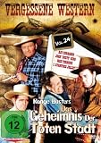 Die Range Busters: Das Geheimnis Der Toten Stadt - Vergessene Western Vol. 24