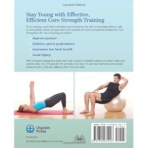 Core Strength for 50+: A Customized Program for Safely Toning Ab, Back, and Oblique Muscles