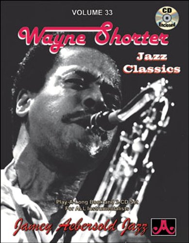 Vol. 33, Wayne Shorter - Jazz Classics (Book & CD Set) (Play-a-Long)