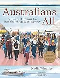 Australians all : a history of growing up from the Ice Age to the Apology