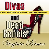 Divas and Dead Rebels | Virginia Brown