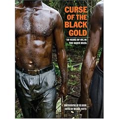 Curse Of The Black Gold: 50 Years of Oil in the Niger Delta
