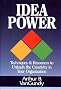Idea Power: Techniques and Resources to Unleash the Creativity in Your Organisation