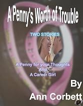 Click to Download Free Kindle Book -> A Penny's Worth of Trouble (All About The Girls)