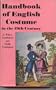 Handbook of English costume in the nineteenth century,