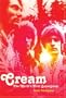 Cream: The World's First Supergroup