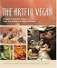 The Artful Vegan: Fresh Flavors from the Millennium Restaurant
