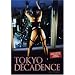 Tokyo Decadence uncut