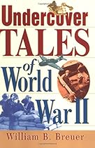 Undercover Tales of World War II