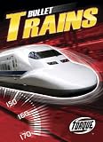 Bullet Trains (Torque: World's Fastest) (Torque Books)