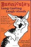 BUNNICULA'S LONG-LASTING LAUGH-ALOUDS: A BOOK OF JOKES & RIDDLES TO TICKLE YOUR BUNNY-BONE!