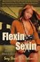 Flexin & Sexin: Sexy Street Tales Volume 1 (Sexy Street Tales)