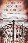 La �ltima noche de V�ctor Ros
