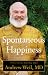 spontaneous happiness