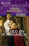 Saved By The Monarch (Harlequin Intrigue Series)