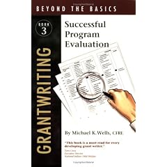 Grantwriting Beyond the Basics Book 3: Successful Program Evaluation