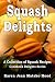Book Squash Delights Cookbook: A Collection of Squash Recipes