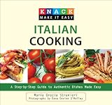 Knack Italian Cooking: A Step-By-Step Guide to Authentic Dishes Made Easy (Knack: Make It Easy (Cooking))