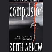 Compulsion: A Novel | [Keith Ablow]