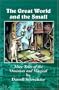 The Great World and the Small: More Tales of the Ominous and Magical