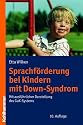 Sprachförderung bei Kindern mit Down-Syndrom: Mit ausführlicher Darstellung des GuK-Systems
