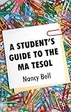 A Student's Guide to the MA TESOL