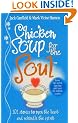 Chicken Soup For The Soul: 101 Stories to Open the Heart and Rekindle the Spirit