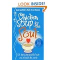 Chicken Soup For The Soul: 101 Stories to Open the Heart and Rekindle the Spirit