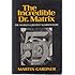 The Incredible Dr. Matrix