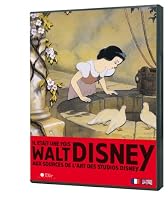 IL ETAIT UNE FOIS Walt Disney aux sources de l'art des studios disney