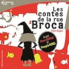 Les contes de la rue Broca | Livre audio Auteur(s) : Pierre Gripari Narrateur(s) : Pierre Gripari, François Morel