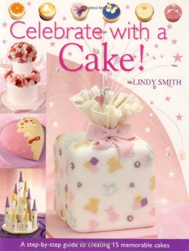 Celebrate  a Cake: A Step-by-Step Guide to Creating 